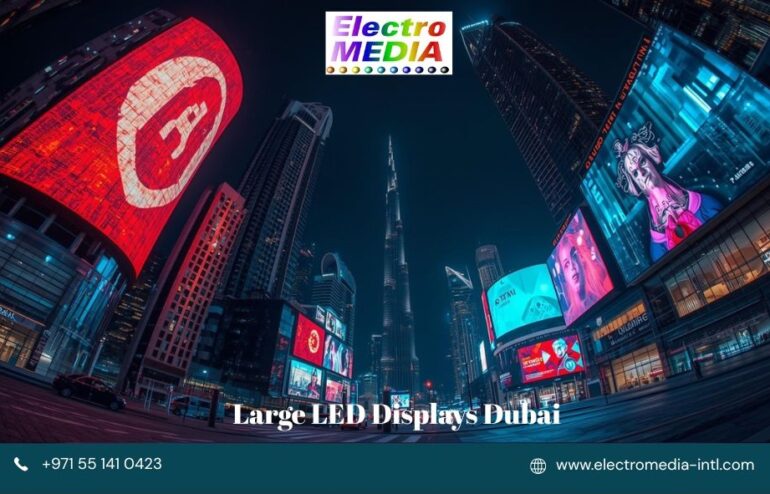Large LED Displays Dubai- Electro