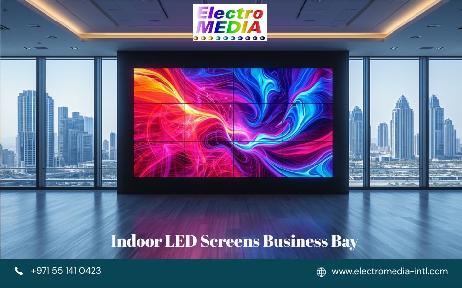 Indoor LED Screens Business Bay - Electro